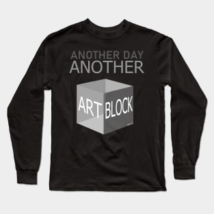 Another Day. Another Art block Long Sleeve T-Shirt